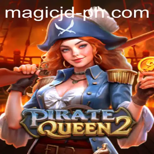 Explore the Enchantment of PirateQueen2: The Unveiling of MAGIC JD